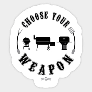 Choose Your Weapon BBQ Gift Shirt Sticker